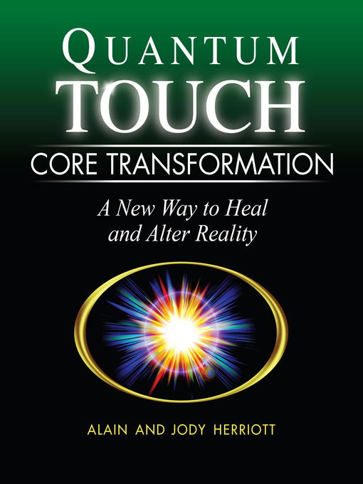 Title details for Quantum-Touch Core Transformation by Alain Herriott - Available